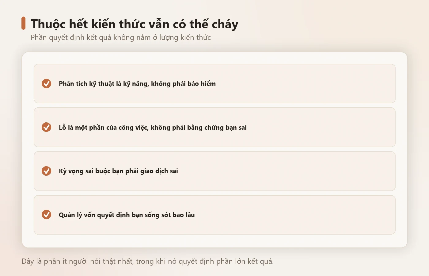 Thuộc hết kiến thức vẫn có thể cháy tài khoản.